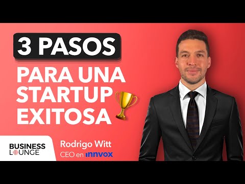 3 pasos para una startup exitosa | Rodrigo Witt