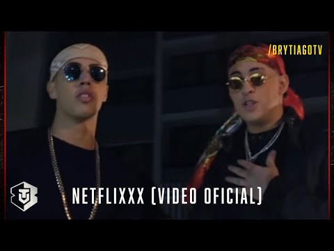 Brytiago x Bad Bunny - NETFLIXXX (Video Oficial)