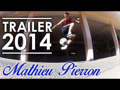 Mathieu Pierron │ Trailer 2014 │ Freestyle Football