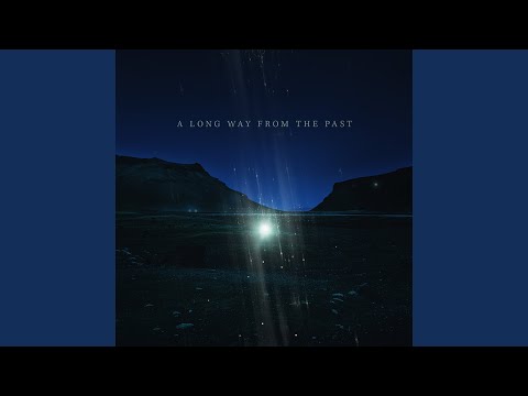 A Long Way From The Past