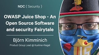 OWASP Juice Shop - An Open Source Software and security Fairytale - Björn Kimminich