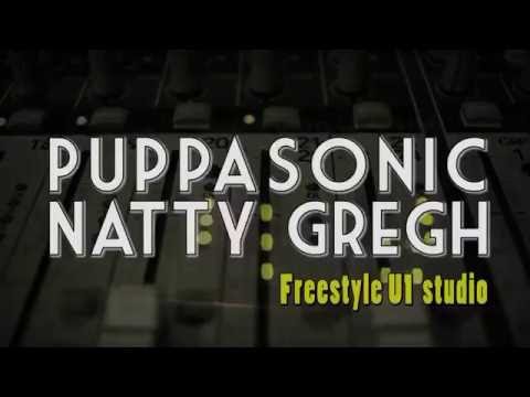 Puppasonic Feat Natty Gregh - freestyle U1 Studio