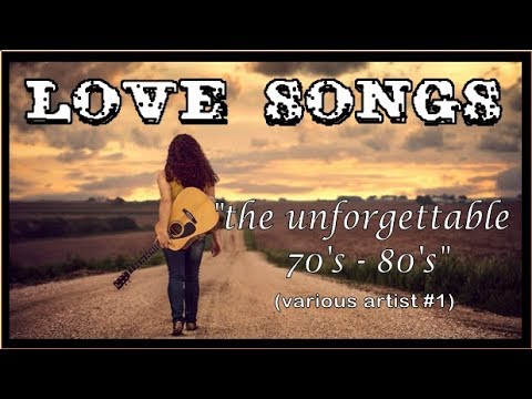 Unforgettable Love Songs From 70's-80's (Various Artist)