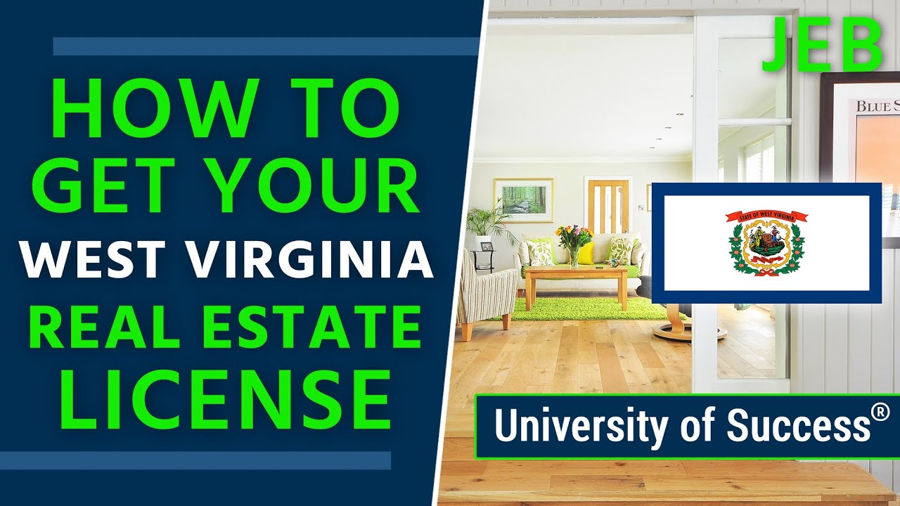 How to Get a West Virginia Real Estate License — University of Success
