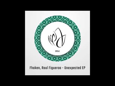 Fhaken, Raul Figueroa - Unexpected (Original Mix)