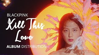 Download lagu BLACKPINK 블랙핑크 - KILL THIS LOVE | Album Distribution mp3