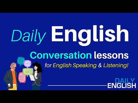 Daily English Conversation | English Conversation Lessons for English Speaking English Listening