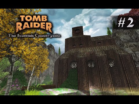 Tomb Raider: The Scottish Countryside [TRLE] | Part 2 - The Church Near The Mines