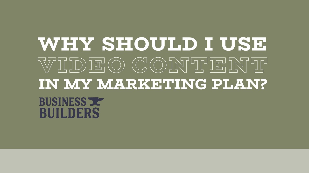 Why should I use video content in my marketing plan? - video by Business Builders