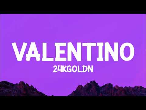 24kGoldn - Valentino (Lyrics)