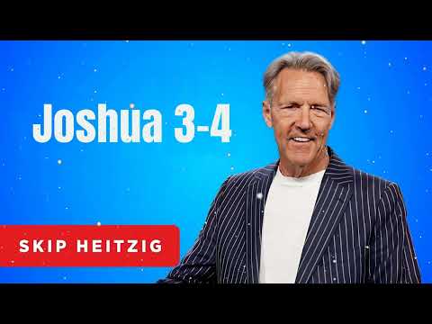 Joshua 3-4 - Skip Heitzig Message