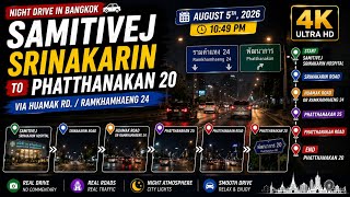 Night Drive Bangkok 4K | Samitivej Srinakarin to Phatthanakan Soi 20 via Ramkhamhaeng