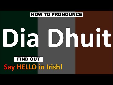 How to Pronounce Dia Huit? | How to Say "HELLO in Irish?