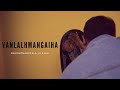Vanlalhmangaiha Chhuihthangvala Lu A Hai Official Lyric Video