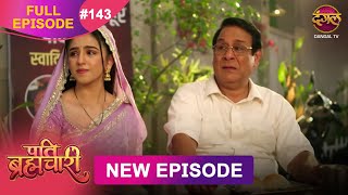 Pati Brahmachari | Full Episode 143 | 31 Oct 2025 | Full HD #Newepisode | Dangal TV