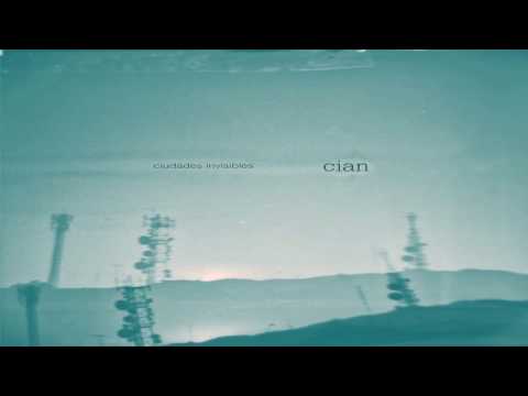 Cian - Ciudades Invisibles (Full Album)