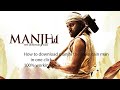 How To Download Manjhi The Mountain Man Download Manjhi The Mountain Man In One Click Mountain Man