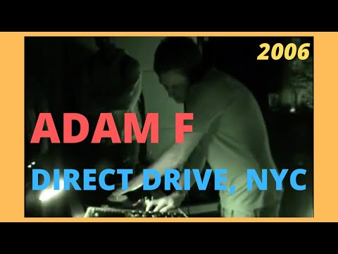 ADAM F @ Direct Drive NYC - September 2nd 2006