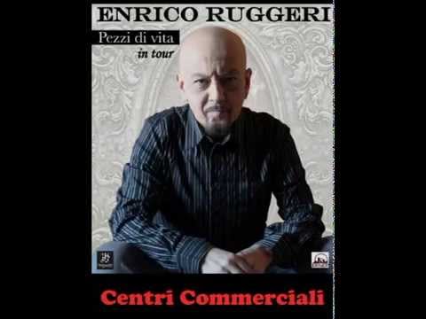 Enrico Ruggeri - Centri Commerciali