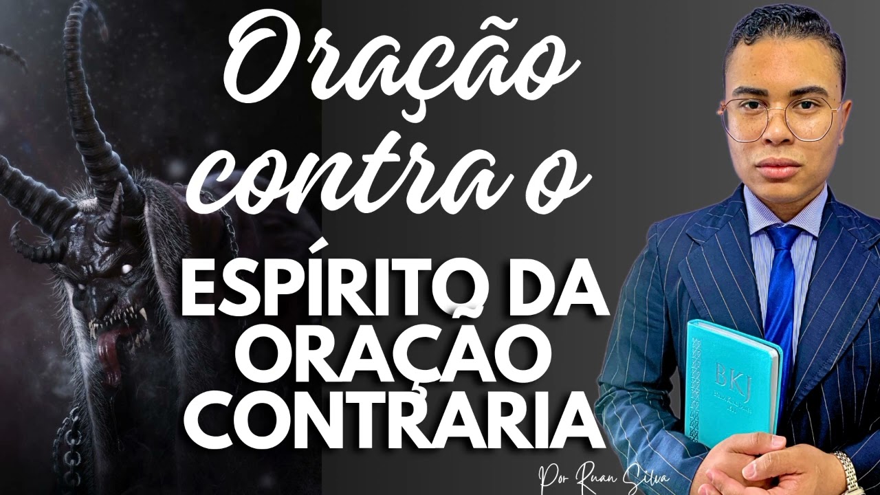 ORAÇÃO FORTE DE LIBERTAÇÃO CONTRA O ESPÍRITO DA ORAÇÃO CONTRARIA | GUERRA ESPIRITUAL DE ALTO NÍVEL