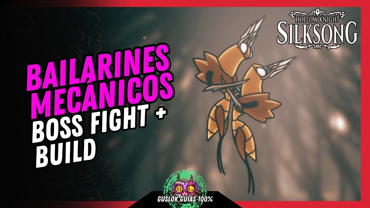 BAILARINES MECÁNICOS Boss Fight + BUILD | GUÍA 100% | 💯Hollow Knight: Silksong🏆 BAILARINES MECÁNICOS Boss Fight + BUILD | GUÍA 100% | 💯Hollow Knight: Silksong🏆