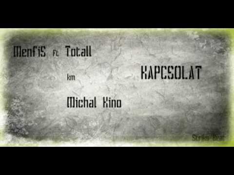 MENFIS FEAT TOTALL KM MICHAL KINO   KAPCSOLAT PROD BY STRIKS