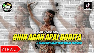Download lagu ONIH AGAH APAI BORITA || REMIX FULL BAND LAGU DAYAK TERBARU VIRAL ZONA KALIMANTAN by HERO PROJECT mp3 Download lagu ONIH AGAH APAI BORITA || REMIX FULL BAND LAGU DAYAK TERBARU VIRAL ZONA KALIMANTAN by HERO PROJECT mp3