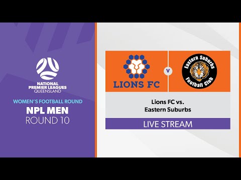 NPL Men R10 - Lions FC vs. Eastern Suburbs