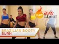 Brazilian Booty Burn Workout Burn To The Beat Keaira LaShae