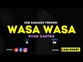 WASA WASA - RYAN CASTRO (Karaoke Version)