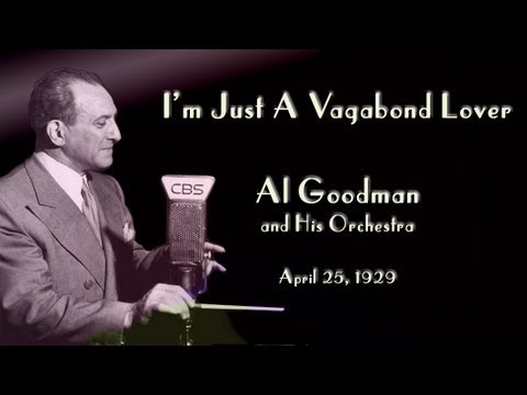 Al Goodman Orchestra - I'm Just a Vagabond Lover  (1929)