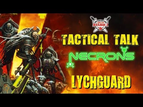 Tactical Talk: Necrons - Lychguard