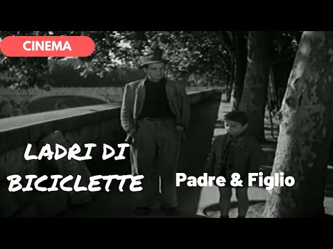🎥 LADRI DI BICICLETTE - Padre & Figlio
