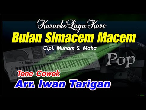 Karaoke Lagu Karo Bulan Simacem Macem Tone Cowok