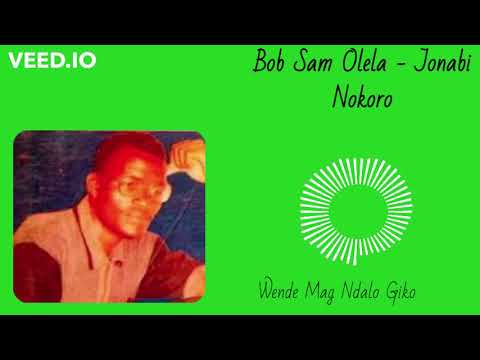 Bob Sam Olela - Jonabi Nokoro