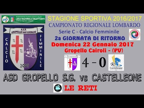 ASD Gropello S.G. calcio femminile - serie C 16/17 - 2a di Ritorno - Castelleone