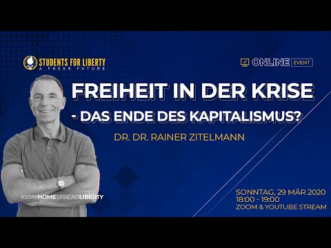 Freiheit in der Krise - Das Ende des Kapitalismus? | Dr. Dr. Rainer Zitelmann