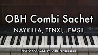 Download lagu OBH Combi Sachet - NAYKILLA, TENXI, JEMSII | Piano Karaoke by Andre Panggabean mp3