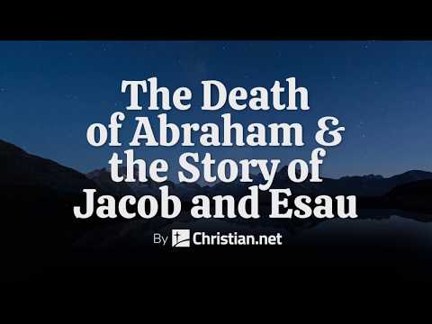 Genesis 25: The Death Of Abraham & The Story Of Jacob And Esau | Bible Story (2020)