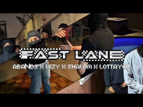 ABands x Lezy x Shalom x LottaYen - Fast Lane [Official Music Video]