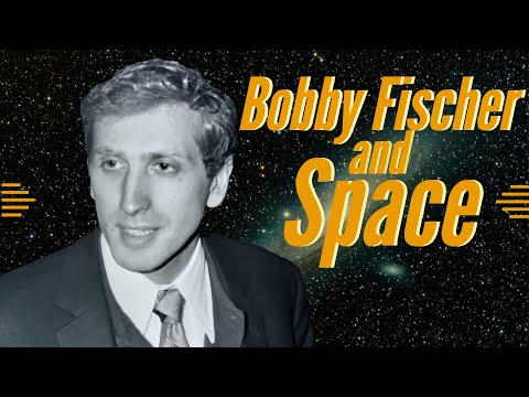 Bobby Fischer and Space | Grandmaster's Choice - GM Jesse Kraai