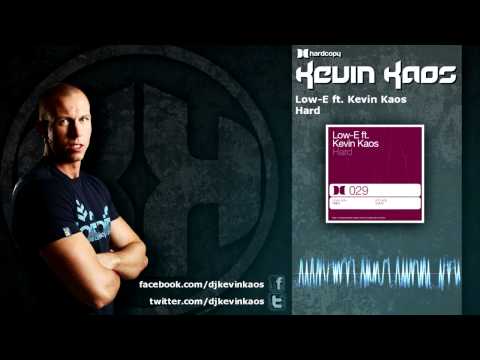 Low-E ft. Kevin Kaos - Hard