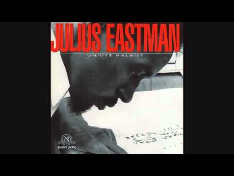 Julius Eastman - Unjust Malaise (full album)