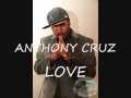 ANTHONY CRUZ -LOVE