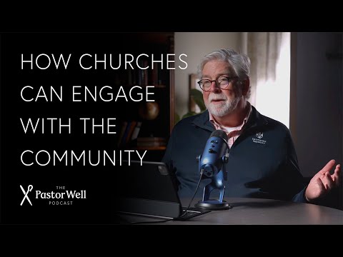 The Importance of Community Engagement | Pastor Well - Ep. 96