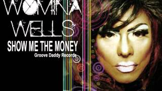 Womina Wells SHOW ME THE MONEY [club mix]