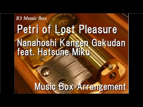 Petri Of Lost Pleasure - Nanahoshi Kangengakudan
