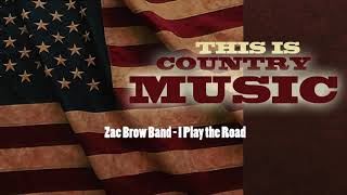 Zac Brow Band - I Play the Road