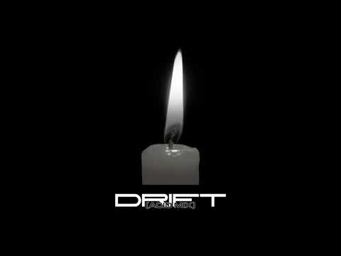 Video thumbnail for Drift (Acid Mix)