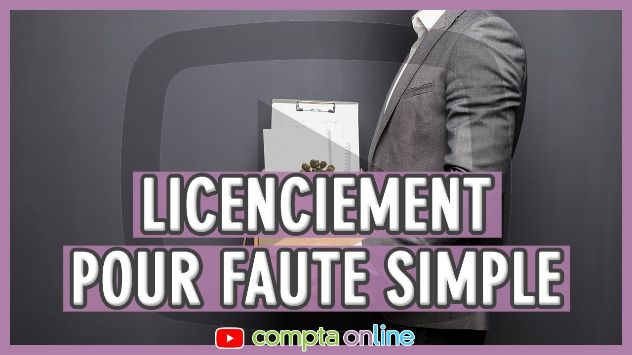 Le licenciement pour faute simple